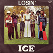 ICE / Losin' / Dgunji